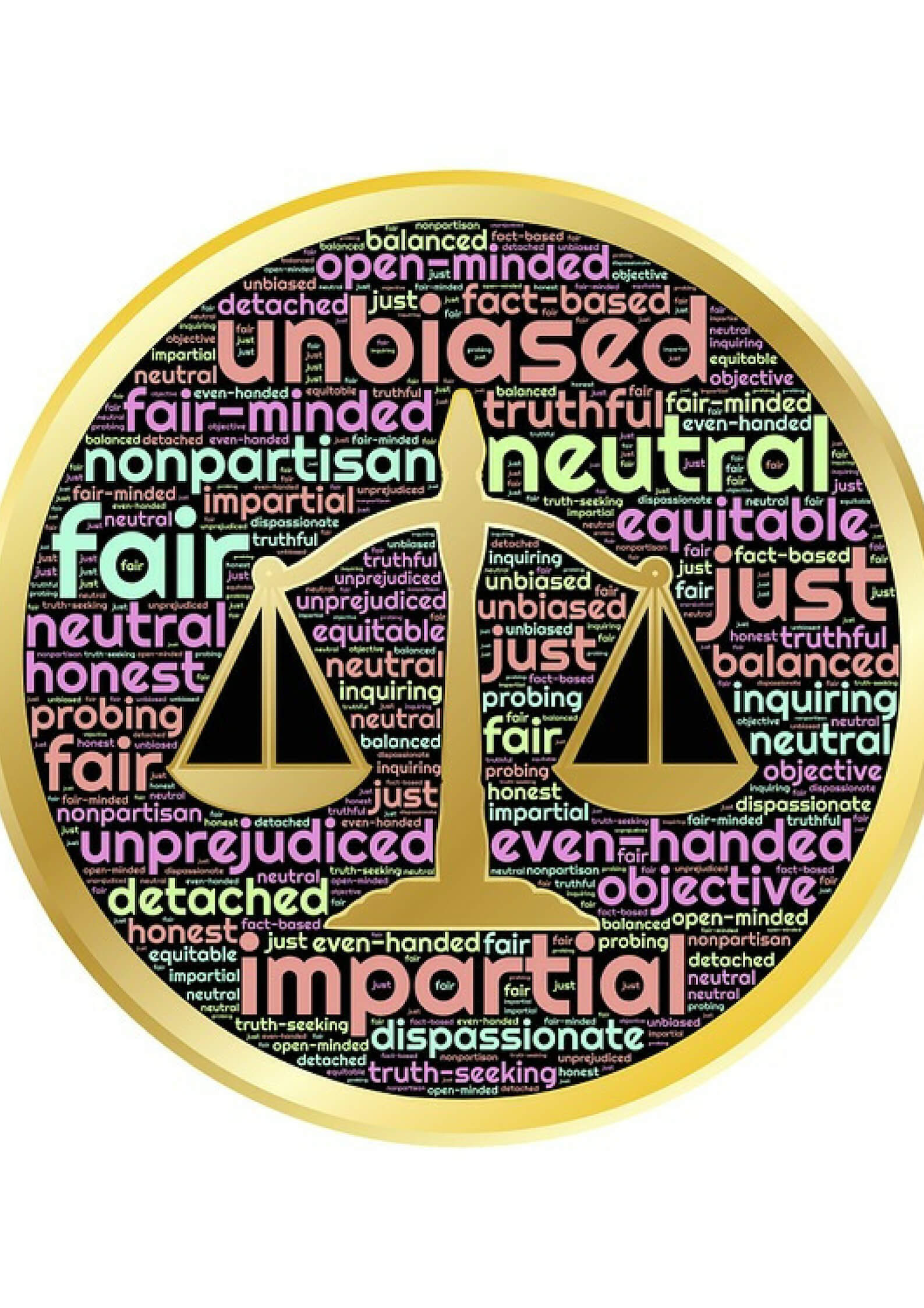 Image of a golden scale that is having all the text saying justice, neutral, unbiased etc 