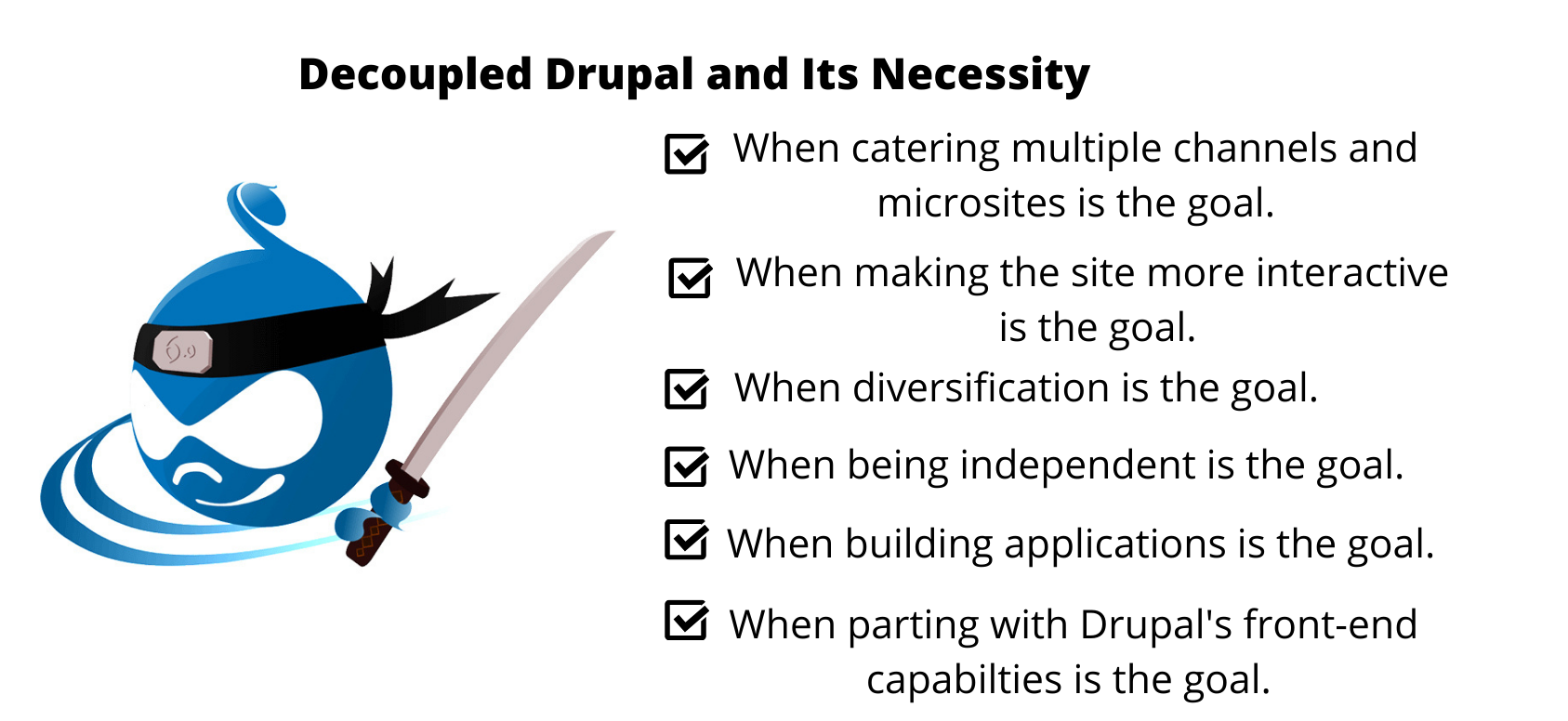 The Drupal logo is on the bottom left and the need for Decoupled Drupal architecture is highlighted in the rest of the space.