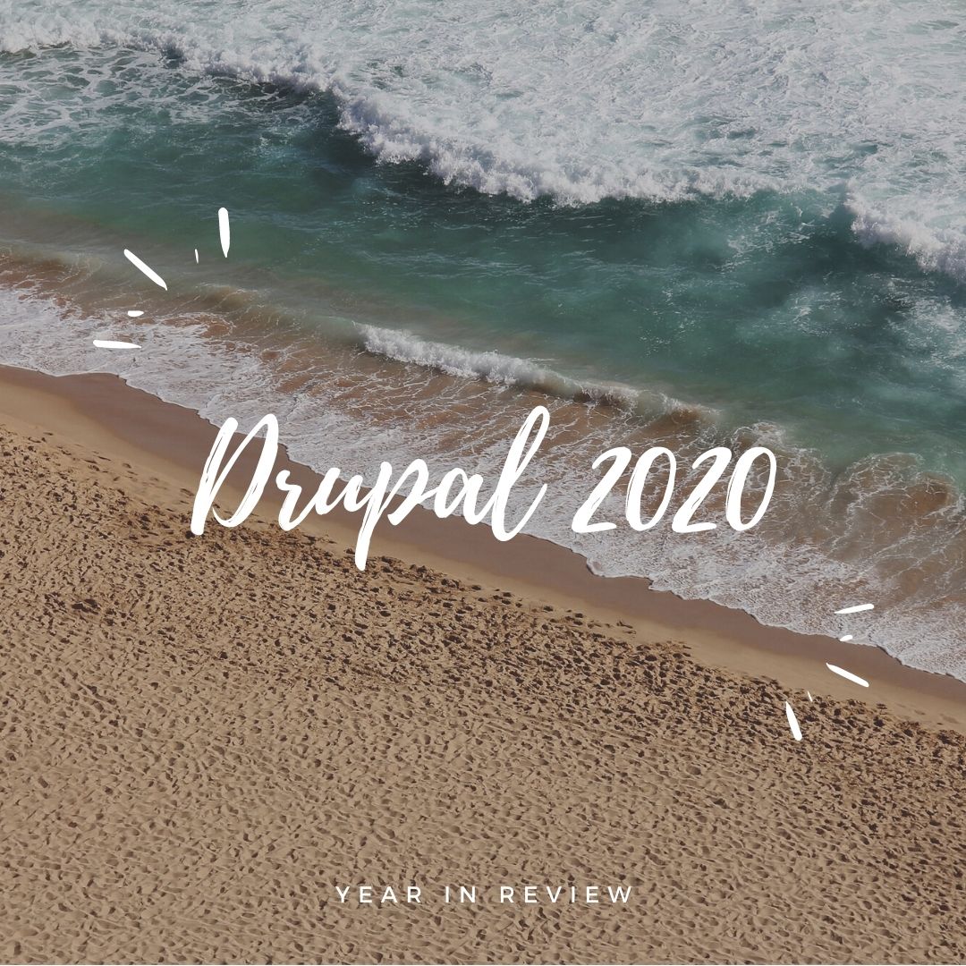 Beach in background and ' Drupal 2020 Year in review' written at the centre