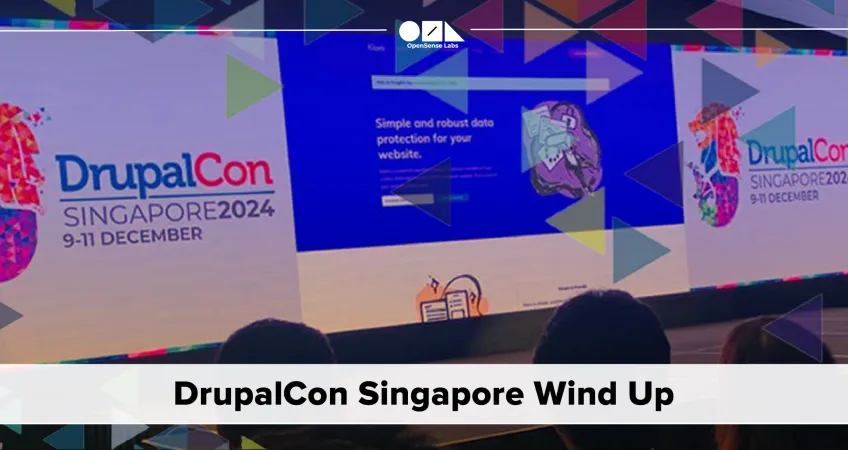 DrupalCon Singapore Wind Up DrupalCon Singapore OpenSense Labs