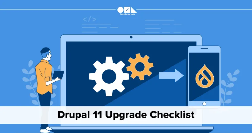 Drupal 11 Upgrade Checklist OpenSense Labs